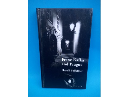 FRANZ KAFKA AND PRAGUE Harald Salfellner (english)