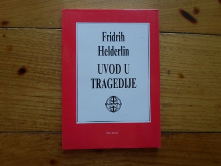 FRIDRIH HELDERLIN - UVOD U TRAGEDIJE NOVO