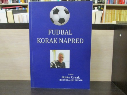 FUDBAL KORAK NAPRED - Boško Crvak