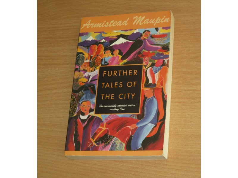 FURTHER TALES OF THE CITY - Armistead Maupin