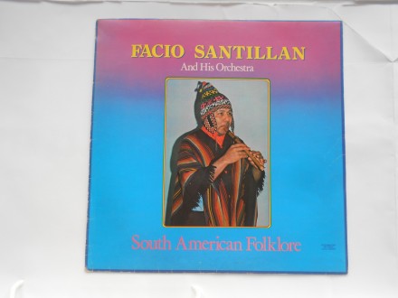 Facio Santillan and his Orchestra, South American folkl