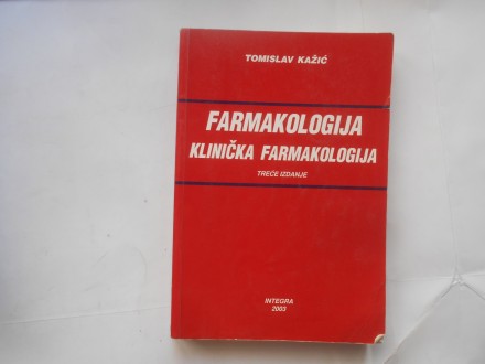 Farmakologija, klinička farmakologija,T.Kažić, integra