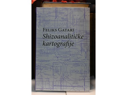 Feliks Gatari - Shizoanalitičke kartografije