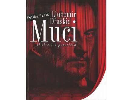Feliks Pašić - LJUBOMIR DRAŠKIĆ MUCI