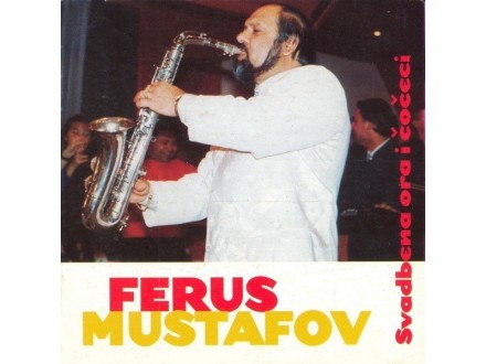 Ferus Mustafov – Svadbena Ora I Čočeci CD