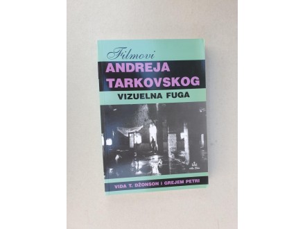 Filmovi Andreja Tarkovskog: Vizuelna fuga