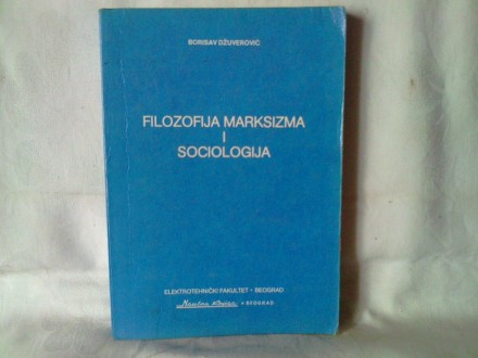 Filozofija marksizma i sociologija - Borisav Džuverović