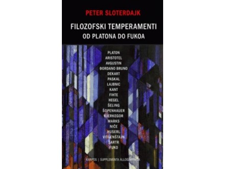 Filozofski temperamenti – od Platona do Fukoa - Peter Sloterdajk