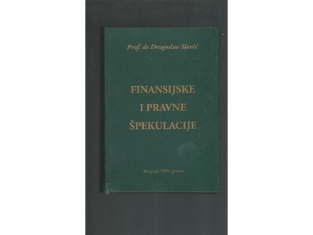 Finansijske i pravne špekulacije Dragoslav Slović