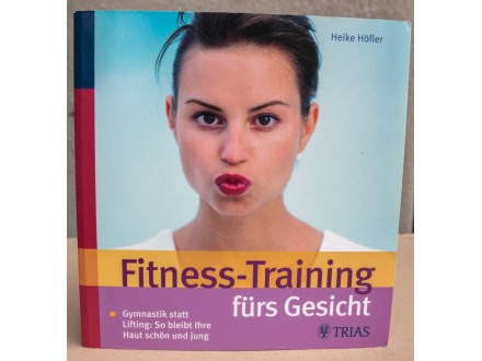 Fitness-Training fürs Gesicht, Heike Höfler