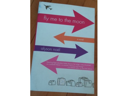 Fly me to the Moon, Alyson Noel