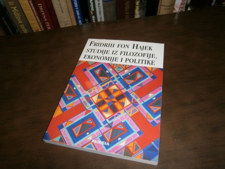 Fridrih Fon Hajek - Studije iz filozofije ekonomije i p