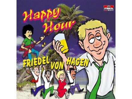 Friedel Von Hagen -  Happy Hour  ( Maxi Cd Singl )