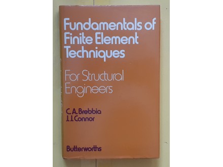 Fundametals of finite element techniques  Brebbia