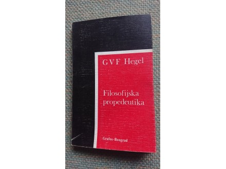 G V F Hegel Filosofijska propedeutika
