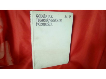 GODIŠNJAK JUGOSLOVENSKIH POZORIŠTA 84/85