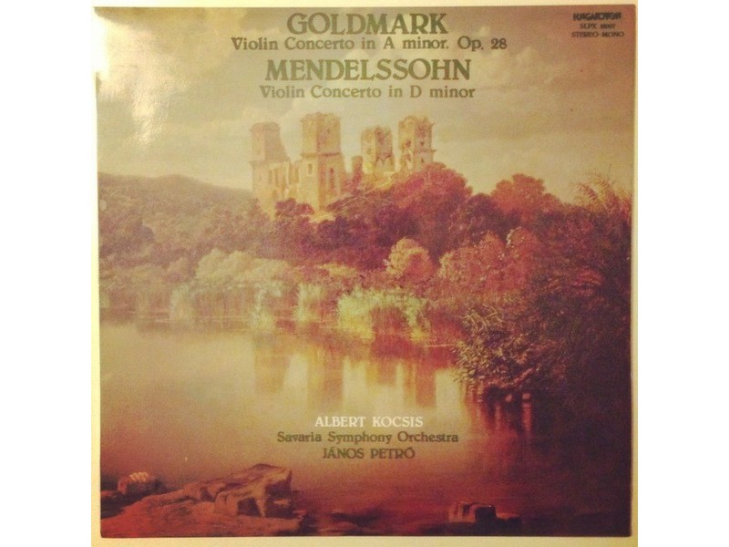 GOLDMARK AND MENDELSSOHN - Violin Concerto