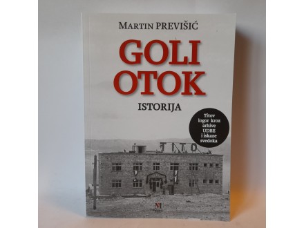 GOLI OTOK-ISTORIJA - Martin Previšić NOVA