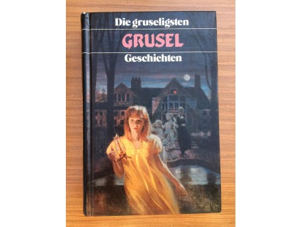 GRUSEL / Horor - priče o duhovima (na nemačkom)