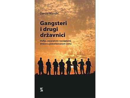 Gangsteri i drugi državnici - Danilo Mandić