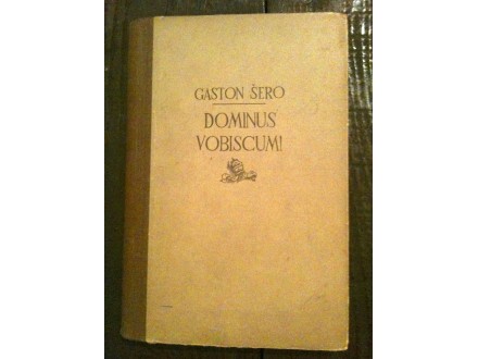 Gaston Šero - Dominus vobiscum!