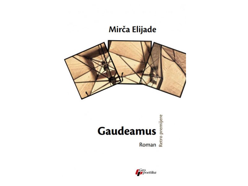Gaudeamus - Mirča Elijade
