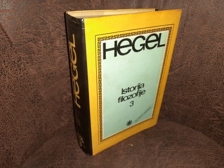 Georg Vilhelm Fridrih Hegel - Istorija filozofije  3