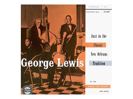 George Lewis (2) - Jazz In The Classic New Orleans Tradition
