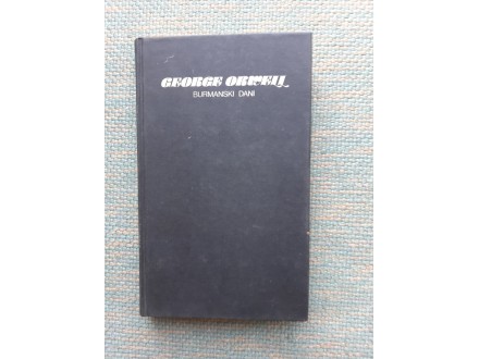 George Orwell Burmanski dani