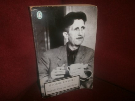 George Orwell   INSIDE THE WHALE AND OTHER ESSAYS
