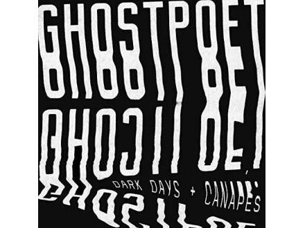 Ghostpoet-Dark Days  Canap`s