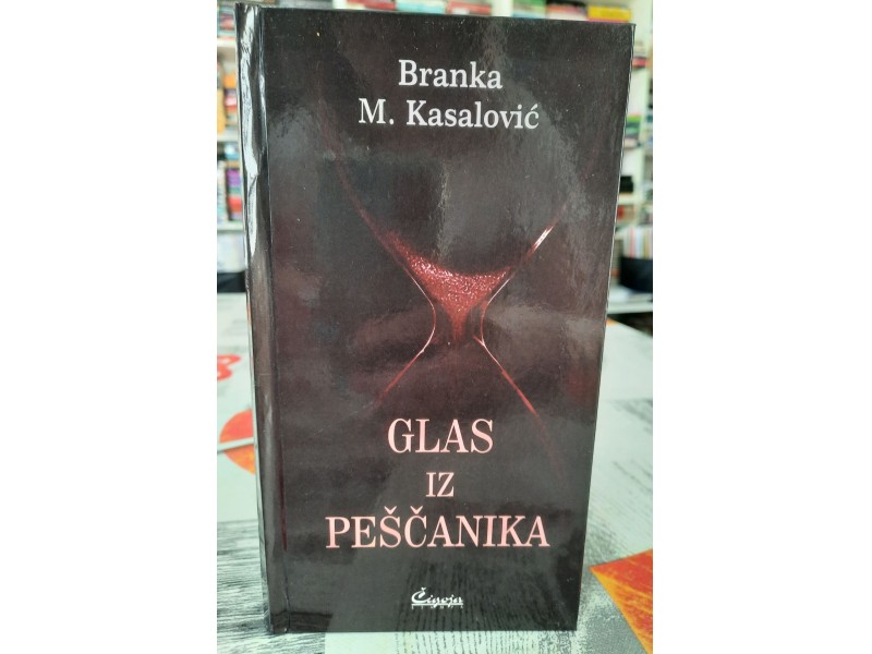 Glas iz peščanika - Branka M. Kasalović