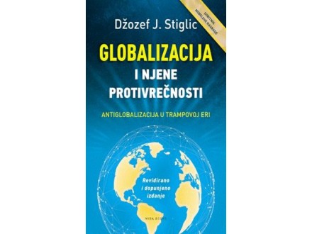 Globalizacija i njene protivrečnosti - Džozef Stiglic