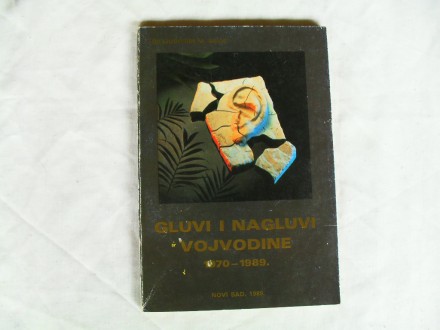 Gluvi i nagluvi Vojvodine 1970 - 1989.