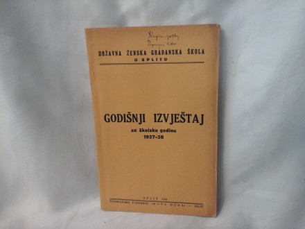 Godišnji Izveštaj za školsku 1937 / 38 Split državna