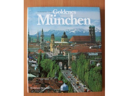 Goldenes Munchen/ Zlatni Minhen, Hoferichter  Ude
