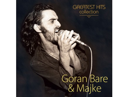 Goran Bare &; Majke - Greatest Hits Collection