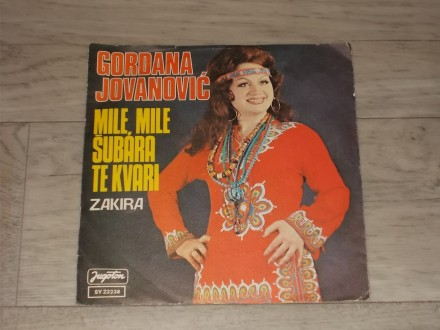 Gordana Jovanović - Mile, Mile šubara te kvari / Zakira