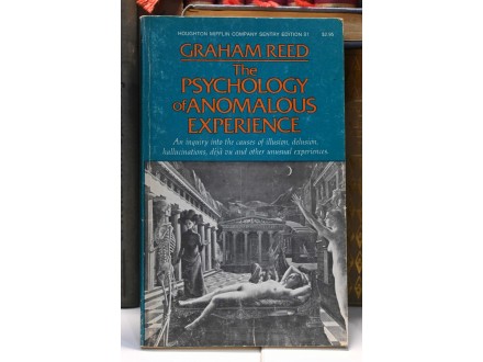 Graham Reed - The Psychology of Anomalous Experience