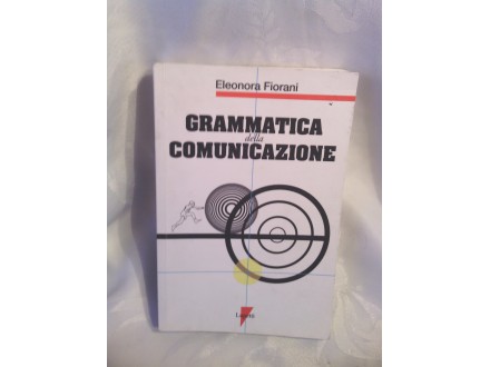 Grammatica della comunicazione Eleonora Fiorani