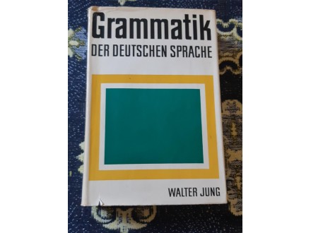 Grammatik der Deutschen sprache Walter Jung