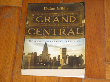 Grand central - Dušan Miklja