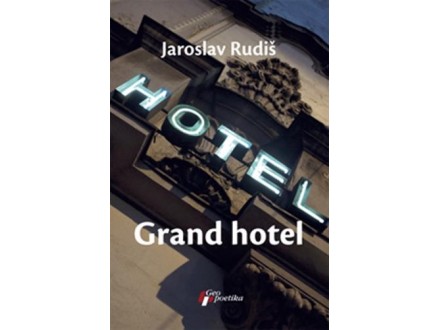Grand hotel - Jaroslav Rudiš