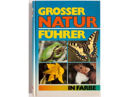 Grosser Natur Führer in Farbe, Horst Leisering