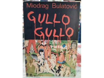 Gullo Gullo - Miodrag Bulatović
