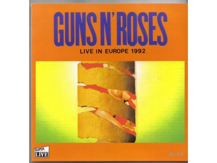 Guns N`Roses - Live In Europe 1992