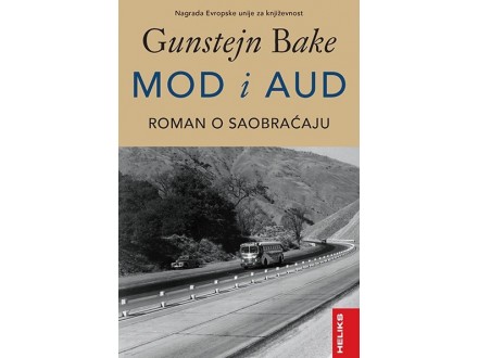 Gunstejn Bake: Mod i Aud - roman o saobraćaju