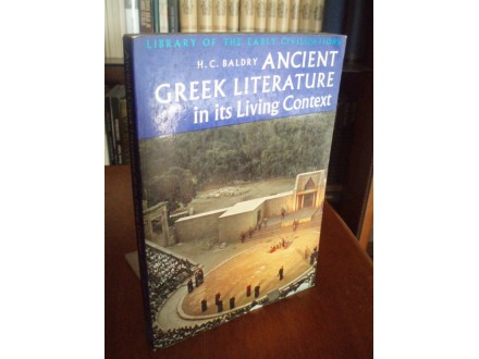 H.C.Baldry Ancient Greek Literature in its Living Conte
