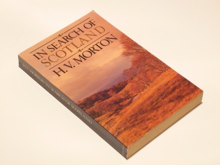 H. V. Morton - In Search of Scotland