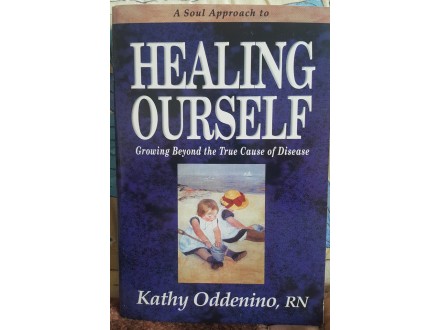 HEALING OURSLEF, Kathy Oddenino